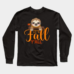 Its Fall Yall with a Cute Sloth Long Sleeve T-Shirt